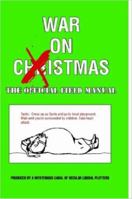 War On Xmas - The Field Manual B002ACVGRW Book Cover