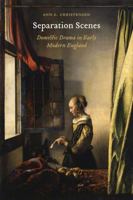 Separation Scenes: Domestic Drama in Early Modern England 0803290659 Book Cover