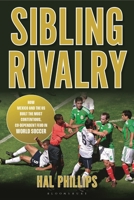 Sibling Rivalry: How USA vs. Mexico Became the Most Contentious, Co-Dependent Feud in World Soccer 1538196190 Book Cover