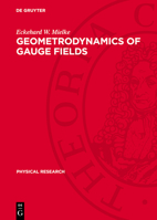 Geometrodynamics of Gauge Fields: On the Geometry of Yang-Mills and Gravitational Gauge Theories 3112766067 Book Cover