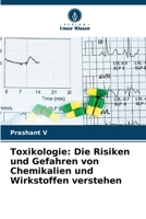 Toxikologie: Die Risiken und Gefahren von Chemikalien und Wirkstoffen verstehen 6206047865 Book Cover