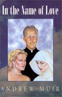 In the Name of Love 0738899216 Book Cover