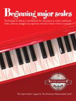 Beginning Major Scales: Technique & Theory Workbook for All Piano & Voice Methods 0615426832 Book Cover
