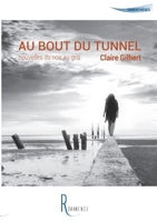 Au bout du tunnel: Nouvelle du noir au gris B00Q4B6P08 Book Cover
