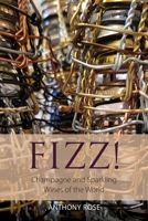 Fizz! : Champagne and Sparkling Wines of the World 1999619358 Book Cover