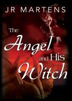 The Angel and His Witch 1456622226 Book Cover