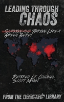 Leading Through Chaos: Thrive Like a Green Beret B08B2HVNF5 Book Cover