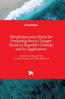 Morphodynamic Model for Predicting Beach Changes Based on Bagnold's Concept and Its Applications 1789849454 Book Cover