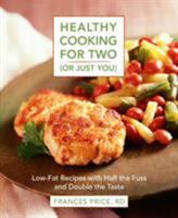 Healthy Cooking for Two (or Just You): Low-Fat Recipes with Half the Fuss and Double the Taste 0875964486 Book Cover