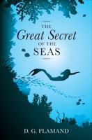 The Great Secret of the Seas 162024487X Book Cover