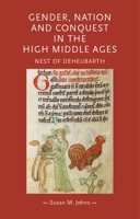 Gender, Nation and Conquest in the High Middle Ages: Nest of Deheubarth 0719089999 Book Cover