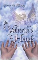 In Yahweh's Hands 1424115426 Book Cover