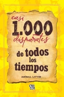 Quase 1.000 absurdos de todos os tempos 9876123459 Book Cover