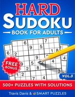 Hard Sudoku Book for Adults: 500+ Puzzles With Solutions - Vol. 3 1956816356 Book Cover