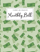 Monthly Bill Planner and Organizer: Daily Weekly Monthly Budget Planner Workbook with Bill Payment Tracker Debt and Savings Log Organizer Income Expenses Tracker Budgeting Planning Book Financial Mone 1707966842 Book Cover
