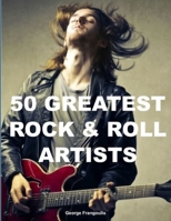 50 GREATEST ROCK & ROLL ARTISTS 1312804661 Book Cover