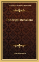 The Bright Battalions 0548390592 Book Cover