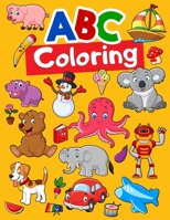 ABC Coloring: ABC Books for Preschoolers. Alphabet Coloring Books for Kids Ages 4-8. Letter Coloring Book for Toddler. 1712345591 Book Cover