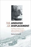 The Anguish of Displacement: The Politics of Literacy in the Letters of Mountain Families in 0813936721 Book Cover