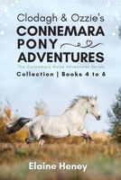 Clodagh & Ozzie's Connemara Pony Adventures The Connemara Horse Adventures Series Collection - Books 4 to 6 1915542294 Book Cover