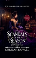 Scandals of the Season - Five Wicked Tales - The Collection - Edizione Italiana - Books 1 - 5 (Scandals of the Season - Italian Edition) B0GSP3X1ZZ Book Cover