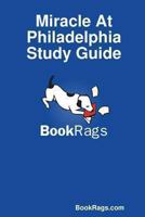 Miracle at Philadelphia Study Guide 1304556654 Book Cover