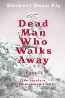 Dead Man Who Walks Away Part II B0CN64V17W Book Cover