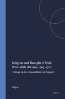Religion and Thought of Shah Wali Allah Dihlawi (Numen Book Series) 9004076840 Book Cover