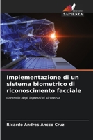 Implementazione di un sistema biometrico di riconoscimento facciale (Italian Edition) 6206928934 Book Cover