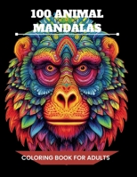 Fascinating Mandalas: 100 Designs for Relaxation and Stress Relief: Animal Mandalas - A Creative Exploration in Color and Form for Adults B0CSBFNNSQ Book Cover
