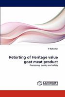 Retorting of Heritage Value Goat Meat Product 3843387699 Book Cover