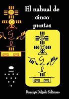 El Nahual de Cinco Puntas 1435715640 Book Cover