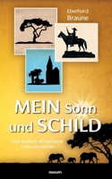 Mein Sonn und Schild: Eine deutsch-afrikanische Liebesgeschichte (German Edition) 3991465221 Book Cover