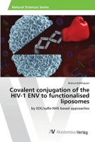 Covalent conjugation of the HIV-1 ENV to functionalised liposomes: by EDC/sulfo-NHS based approaches 6202224355 Book Cover