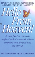 Hello from Heaven: A New Field of Research-After-Death Communication Confirms That Life and Love Are Eternal 0553576348 Book Cover