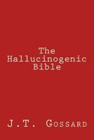 The Hallucinogenic Bible 1500407275 Book Cover