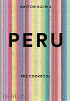 Peru: The Cookbook 0714869201 Book Cover