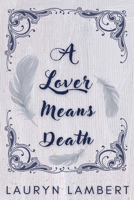 A Lover Means Death: Reclamation Part III 1923815024 Book Cover