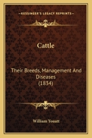 Cattle; Their Breeds, Management, and Diseases; 1017738645 Book Cover