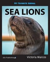 My Favorite Animal: Sea Lions 1532405952 Book Cover