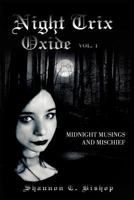 Night Trix Oxide Vol.1: Midnight Musings and Mischief 1462898963 Book Cover