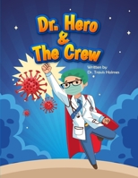 Dr. Hero and The Crew B0C9S852N1 Book Cover