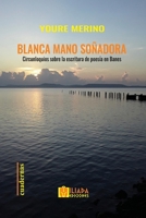 Blanca mano soñadora: Circunloquios sobre la escritura de poesía en Banes (Spanish Edition) B0FPFLFJ1C Book Cover