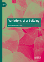Variations of a Building: An Ontological Politics of Architecture 9819968011 Book Cover