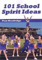 101 School Spirit Ideas 1585180580 Book Cover