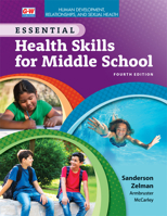 Human Development, Relationships, and Sexual Health to Accompany Essential Health Skills for Middle School B0CLTQT1W1 Book Cover