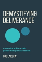 Demystifying Deliverance B0FB3P3R43 Book Cover