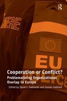 Cooperation or Conflict?: Problematizing Organizational Overlap in Europe 0754679195 Book Cover