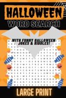 Halloween Word Search: Large Print Word Search Book With Holiday Jokes and Riddles! B08GVGCBYG Book Cover