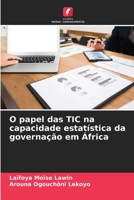 O papel das TIC na capacidade estatística da governação em África 6205346710 Book Cover